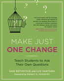 Make Just One Change : Teach Students to Ask Their Own Questions-9781612500997