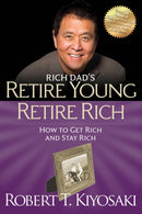 Retire Young Retire Rich : How to Get Rich Quickly and Stay Rich Forever!-9781612680408