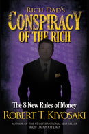 Rich Dad''s Conspiracy of the Rich