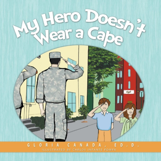 My Hero Doesn''t Wear a Cape