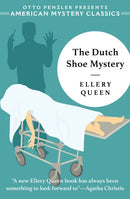 The Dutch Shoe Mystery : An Ellery Queen Mystery-9781613161272