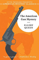 The American Gun Mystery : An Ellery Queen Mystery-9781613162521