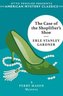 The Case of the Shoplifter's Shoe : A Perry Mason Mystery-9781613162866