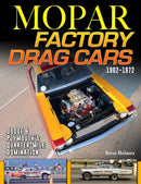 Mopar Factory Drag Cars 1961-1972 : Dodge & Plymouth's Quarter-Mile Domination-9781613257227