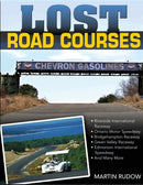 Lost Road Courses : Riverside, Ontario, Bridgehampton & More-9781613257722