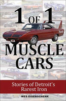 1 of 1 Muscle Cars : Stories of Detroit's Rarest Iron-9781613258002