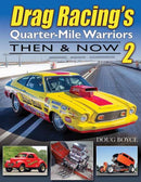 Drag Racing's Quarter-Mile Warriors II : Then & Now-9781613258651