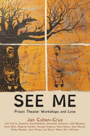 See Me : Prison Theater Workshops and Love-9781613322475