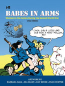 Babes In Arms: Women in the Comics During World War Two-9781613450956