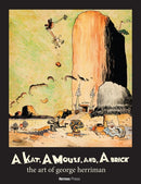 Kat, A Mouse, and a Brick: The Art of George Herriman