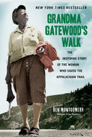 Grandma Gatewood's Walk : The Inspiring Story of the Woman Who Saved the Appalachian Trail-9781613734995