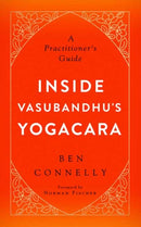 Inside Vasubandhu''s Yogacara
