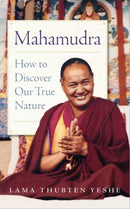Mahamudra : How to Discover Our True Nature-9781614293958
