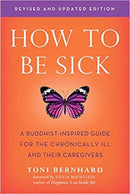How to Be Sick (Second Edition)