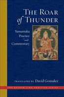 The Roar of Thunder : Yamantaka Practice and Commentary-9781614295662