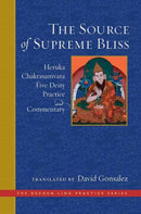 Source of Supreme Bliss,The : Heruka Chakrasamvara Five Deity Practice and Commentary-9781614295679