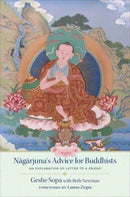Nagarjuna's Advice for Buddhists : Geshe Sopa's Explanation of Letter to a Friend-9781614297857
