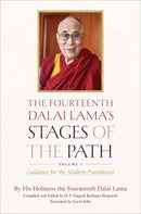 The Fourteenth Dalai Lama's Stages of the Path: Volume One : Guidance for the Modern Practitioner-9781614297932