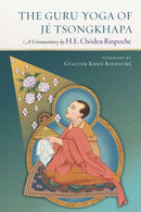 The Guru Yoga of Je Tsongkhapa : A Commentary by Choden Rinpoche-9781614298366