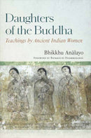 Daughters of the Buddha : Teachings by Ancient Indian Women-9781614298410