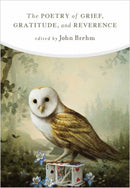 The Poetry of Grief, Gratitude, and Reverence-9781614298724