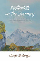Footprints on the Journey : One Year Following the Path of Dzogchen Master Khenpo Sodargye-9781614298922