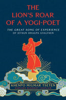 The Lion's Roar of a Yogi-Poet : The Great Song of Jetsun Dragpa Gyaltsen-9781614298960