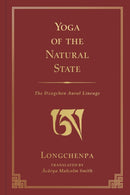 Yoga of the Natural State : The Dzogchen Aural Lineage-9781614299622