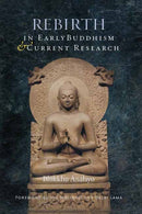 Rebirth in Early Buddhism and Current Research-9781614299912