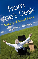 From Joe's Desk : Making A School Smile-9781614345121