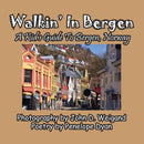 Walkin' In Bergen, A Kid's Guide to Bergen, Norway-9781614772712