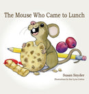 The Mouse Who Came to Lunch-9781614936176