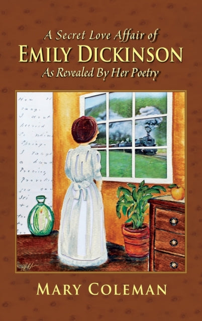 A Secret Love Affair of Emily Dickinson as Revealed by her Poetry-9781614937852