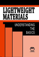 Lightweight Materials : Understanding the Basics-9781615038497