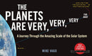 The Planets Are Very, Very, Very Far Away : A Journey Through the Amazing Scale of the Solar System-9781615197774