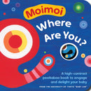 Moimoi, Where Are You? – A High–Contrast Peekaboo Book for Babies