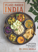 Plant-Based India : Nourishing Recipes Rooted in Tradition-9781615198535