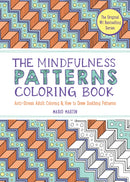 The Mindfulness Patterns Coloring Book – Anti–Stress Adult Coloring & How to Draw Soothing Patterns