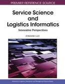 Service Science and Logistics Informatics : Innovative Perspectives-9781615206032