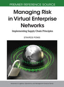Managing Risk in Virtual Enterprise Networks : Implementing Supply Chain Principles-9781615206070