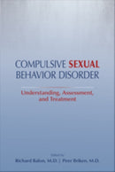 Compulsive Sexual Behavior Disorder : Understanding, Assessment, and Treatment-9781615372195