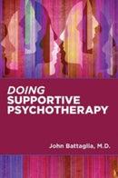 Doing Supportive Psychotherapy-9781615372621