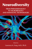 Neurodiversity – From Phenomenology to Neurobiology and Enhancing Technologies