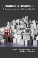 Hoarding Disorder : A Comprehensive Clinical Guide-9781615373369