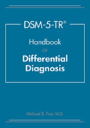 DSM–5–TR® Handbook of Differential Diagnosis