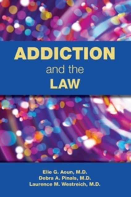 Addiction and the Law-9781615374014