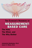 The Clinician's Handbook on Measurement-Based Care : The How, the What, and the Why Bother-9781615374175