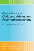 Clinical Manual of Child and Adolescent Psychopharmacology
