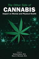 The Other Side of Cannabis – Impact on Mental and Physical Health
