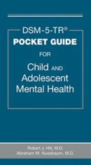 DSM-5-TRr Pocket Guide for Child and Adolescent Mental Health-9781615375462